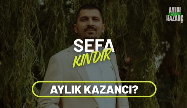 Sefa Kındır Aylık Kazancı 2025? Kaç Yaşında, Telefon Numarası, Arabası, Nereli, Kaç Yaşında?