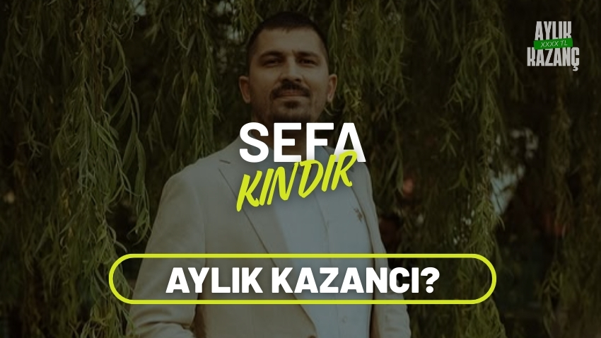 Sefa Kındır Aylık Kazancı 2025? Kaç Yaşında, Telefon Numarası, Arabası, Nereli, Kaç Yaşında?