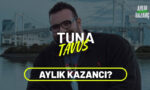 tuna tavus aylık kazancı