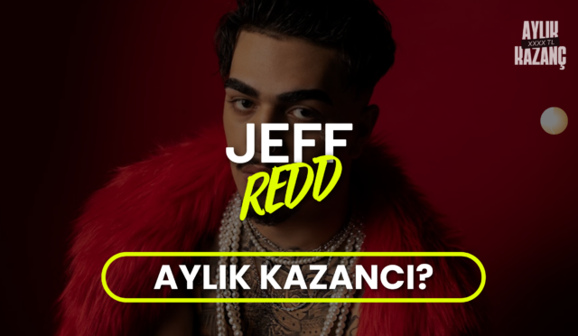 Jeff Redd Aylık Kazancı 2024? Gerçek Adı, Kaç Yaşında, Sevgilisi, Nereli, Şarkıları, Kimdir?