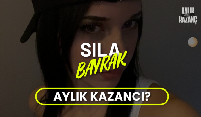 Sıla Bayrak Aylık Kazancı 2024? Sevgilisi, Nereli, Kaç Yaşında, Eski Hali, Boyu ve Kilosu?