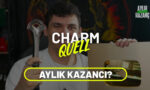 charmquell aylık kazancı