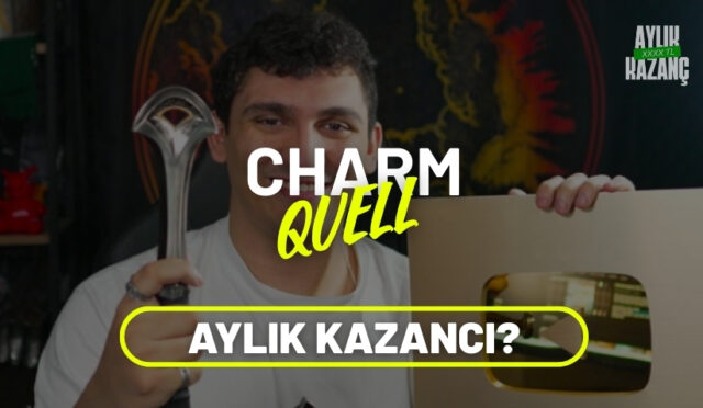CharmQuell Aylık Kazancı 2025? Kimdir, Kaç Yaşında, Gerçek Adı, Annesi, Sevgilisi?