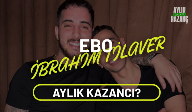 Ebo İbrahim Tilaver Aylık Kazancı 2025? Kimdir, Kaç Yaşında, Sevgilisi, Kardeşi, Nereli, Boyu ve Kilosu?