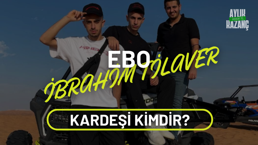 ebo ibrahim tilaver aylık kazancı