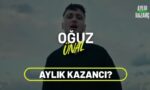 oğuz ünal aylık kazancı